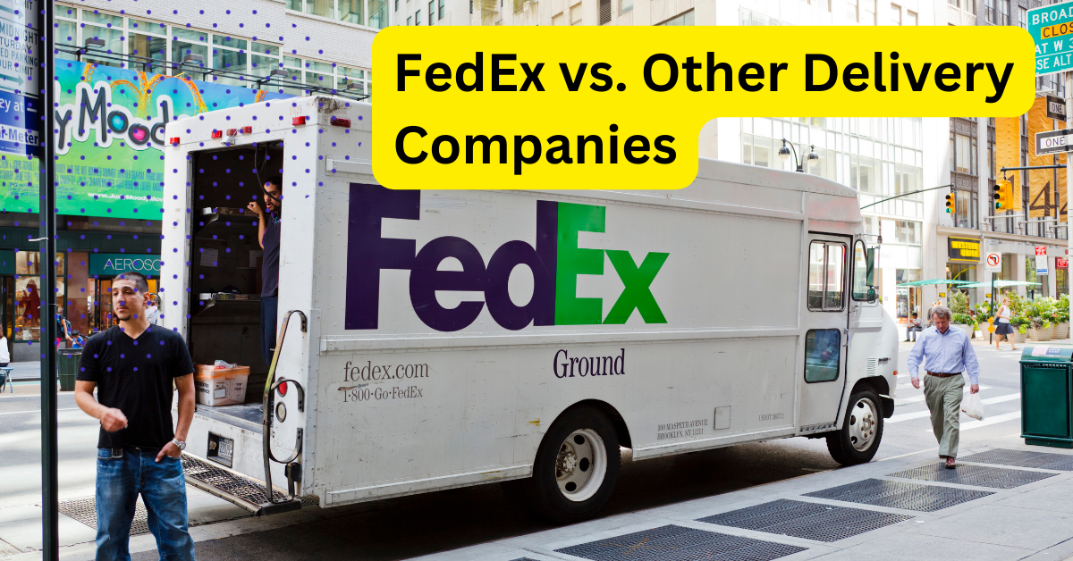 FedEx vs. Other Delivery Companies