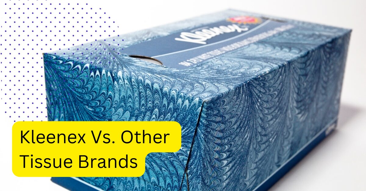 Kleenex Vs. Other Tissue Brands